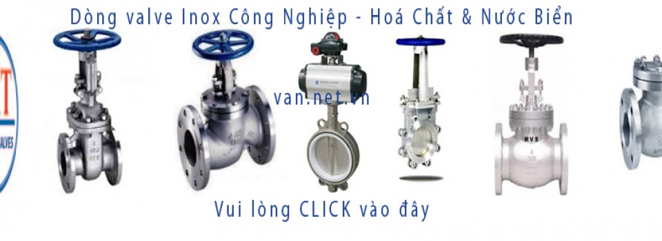 Dòng valve Công nghiệp - Hoá chất & Nước Biển